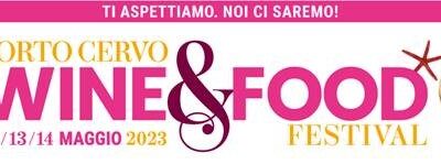 WINE & FOOD FESTIVAL PORTO CERVO 12/14 MAGGIO 2023